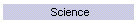 Science